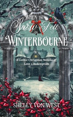 When the Snow Fell on Winterbourne (The Manors of Winter, #1) (eBook, ePUB) - West, Shelly von