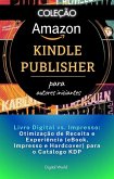 Livro Digital vs. Impresso - Otimização de Receita e Experiência (eBook, Impresso e Hardcover) para o Catálogo KDP (eBook, ePUB)