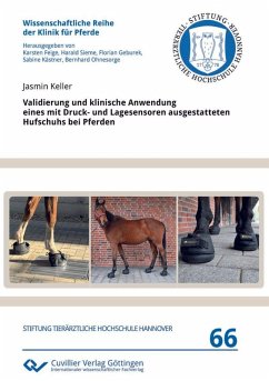 Cover Validierung und klinische Anwendung eines mit Druck- und Lagesensoren ausgestatteten Hufschuhs bei Pferden (eBook, PDF)