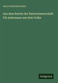 Aus dem Reiche der Naturwissenschaft. Für jedermann aus dem Volke Aus dem Reiche der Naturwissenschaft. Für jedermann aus dem Volke