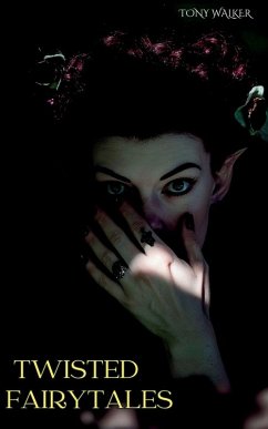 Twisted Fairytales - Walker, Tony