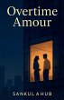 Overtime Amour - Bild 1
