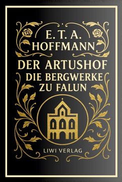 Cover E. T. A. Hoffmann: Der Artushof / Die Bergwerke zu Falun. Vollständige Neuausgabe