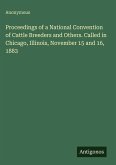 Proceedings of a National Convention of Cattle Breeders and Others. Called in Chicago, Illinois, November 15 and 16, 1883