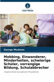 Mobbing, Einwanderer, Minderheiten, schwierige Schüler, vorrangige Bildung, Schulabbrecher