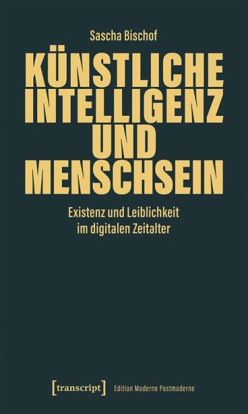 Künstliche Intelligenz und Menschsein Künstliche Intelligenz und Menschsein