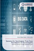 Statistics for Sociologists: From Data Foundations to Social Insights
