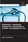 Edukacja i szkolenia medyczne: Innowacje z krajów rozwijaj¿cych si¿ Edukacja i szkolenia medyczne: Innowacje z krajów rozwijaj¿cych si¿