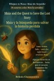 Maia and the Quest to Save the Lost Story (An English - Spanish Bilingual Adventure)