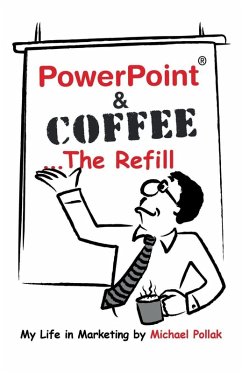 PowerPoint & Coffee - The Refill - Pollak, Michael