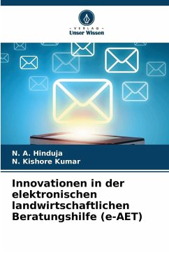 Innovationen in der elektronischen landwirtschaftlichen Beratungshilfe (e-AET) - Hinduja, N. A.;Kishore Kumar, N.
