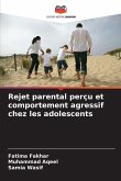 Rejet parental perçu et comportement agressif chez les adolescents Rejet parental perçu et comportement agressif chez les adolescents