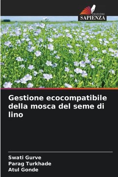 Gestione ecocompatibile della mosca del seme di lino - Gurve, Swati;Turkhade, Parag;Gonde, Atul Gestione ecocompatibile della mosca del seme di lino - Gurve, Swati;Turkhade, Parag;Gonde, Atul