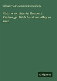 Historie von den vier Heymons Kindern, gar lieblich und anmuthig zu lesen