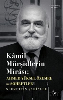 Kamil Mürsidlerin Mirasi - Yüksel Özemre, Ahmed Kamil Mürsidlerin Mirasi - Yüksel Özemre, Ahmed
