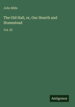 Cover The Old Hall, or, Our Hearth and Homestead