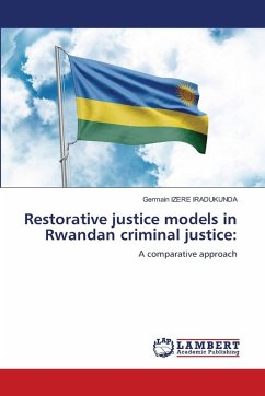 Restorative justice models in Rwandan criminal justice: - IZERE IRADUKUNDA, Germain