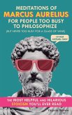 Meditations of Marcus Aurelius for People Too Busy to Philosophize