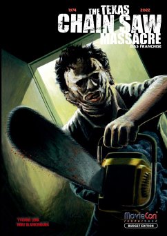The Texas Chain Saw Massacre - Das Franchise (Budget Edition by MovieCon) - Blankenburg, Mike; Lenk, Yvonne