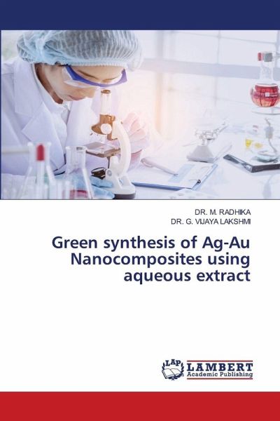 Green synthesis of Ag-Au Nanocomposites using aqueous extract