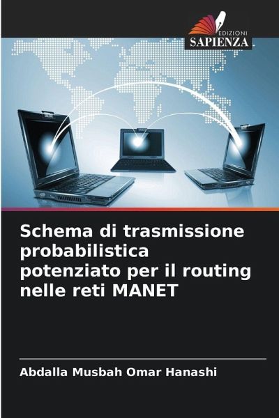 Schema di trasmissione probabilistica potenziato per il routing nelle reti MANET Schema di trasmissione probabilistica potenziato per il routing nelle reti MANET