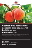 Gestion des nématodes associés aux pépinières fruitières au Baloutchistan
