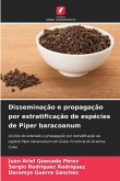 Disseminação e propagação por estratificação de espécies de Piper baracoanum