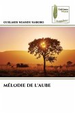 MÉLODIE DE L'AUBE MÉLODIE DE L'AUBE