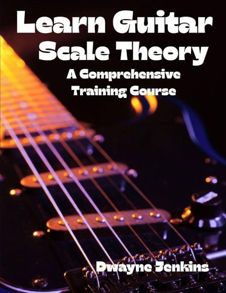 Learn Guitar Scale Theory