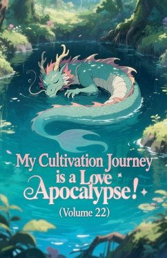 Cover My Cultivation Journey is a Love Apocalypse! (Volume 22)