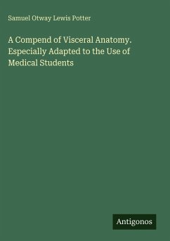 Cover A Compend of Visceral Anatomy. Especially Adapted to the Use of Medical Students