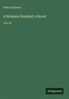 A Womans Requital: a Novel - Dickens, Helen