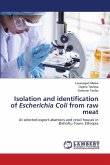 Isolation and identification of Escherichia Coli from raw meat Isolation and identification of Escherichia Coli from raw meat