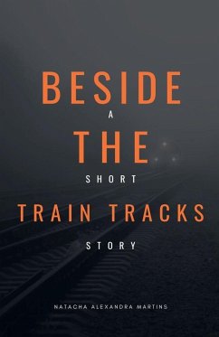 Beside the Train Tracks - Martins, Natacha Alexandra