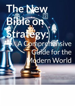 Cover The New Bible on Strategy: A Comprehensive Guide for the Modern World