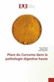 Place du Curcuma dans la pathologie digestive haute