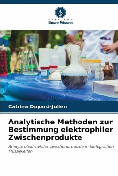 Analytische Methoden zur Bestimmung elektrophiler Zwischenprodukte - Dupard-Julien, Catrina