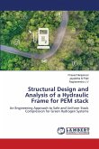 Structural Design and Analysis of a Hydraulic Frame for PEM stack Structural Design and Analysis of a Hydraulic Frame for PEM stack