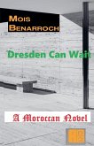 Dresden Can wait