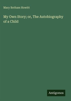 Cover My Own Story; or, The Autobiography of a Child