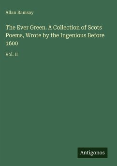 Cover The Ever Green. A Collection of Scots Poems, Wrote by the Ingenious Before 1600