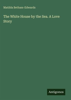 Cover The White House by the Sea. A Love Story