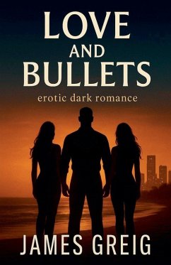 Love and Bullets - Greig, James