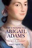 The Unexpected Abigail Adams
