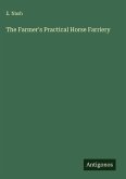 The Farmer's Practical Horse Farriery