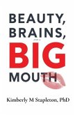 Beauty Brains and a BIG Mouth