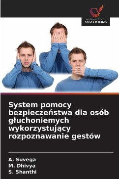 Cover System pomocy bezpiecze¿stwa dla osób g¿uchoniemych wykorzystuj¿cy rozpoznawanie gestów