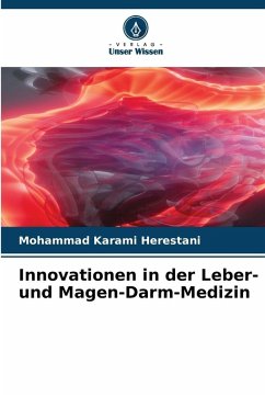 Innovationen in der Leber- und Magen-Darm-Medizin - Karami Herestani, Mohammad