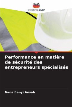 Performance en matière de sécurité des entrepreneurs spécialisés - Benyi Ansah, Nana