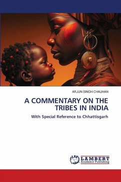 A COMMENTARY ON THE TRIBES IN INDIA - CHAUHAN, ARJUN SINGH A COMMENTARY ON THE TRIBES IN INDIA - CHAUHAN, ARJUN SINGH